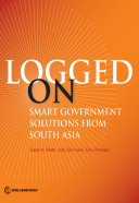 Logged on : smart government solutions from South Asia /