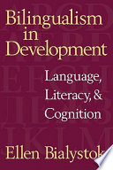 Bilingualism in development language, literacy, and cognition /