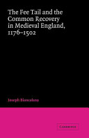 The fee tail and the common recovery in medieval England, 1176-1502