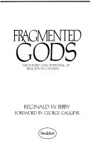 Fragmented gods : the poverty and portential of religion in Canada /