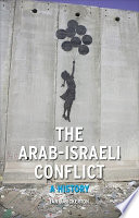 The Arab-Israeli conflict a history /