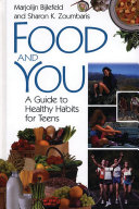 Food and you a guide to healthy habits for teens /