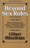 Beyond sex roles : what the Bible says about a woman's place in the Church and family /