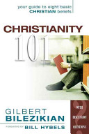 Christianity 101 : your guide to eight basic christian beliefs /