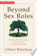 Beyond sex roles : what the Bible says about a woman's place in church and family /