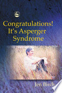 Congratulations! It's Asperger's syndrome