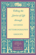 Telling the stories of life through guided autobiography groups