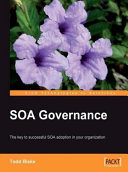 SOA governance the key to successful SOA adoption in your organization /