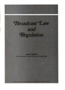 Broadcast law and regulation /