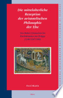 Die mittelalterliche Rezeption der aristotelischen Philosophie der Ehe von Robert Grosseteste bis Bartholomäus von Brügge (1246/1247-1309) /