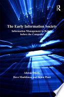 The early information society information management in Britain before the computer /