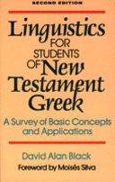 Linguistics for students of New Testament Greek : a survey of basic concepts and applications /