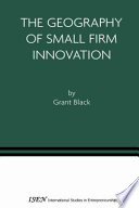 The Geography of Small Firm Innovation