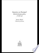 America or Europe? British foreign policy, 1739-63 /