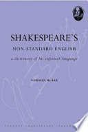 Shakespeare's non-standard English a dictionary of his informal language /