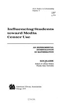 Influencing students toward media center use : an experimental investigation in mathematics /