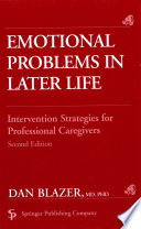 Emotional problems in later life intervention strategies for professional caregivers /