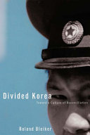 Divided Korea toward a culture of reconciliation /