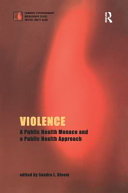 Violence a public health menace and a public health approach /