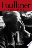 Faulkner a biography /