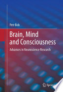 Brain, Mind and Consciousness Advances in Neuroscience Research /