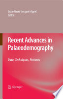 Recent Advances in Palaeodemography Data, Techniques, Patterns /