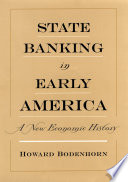 State banking in early America a new economic history /