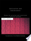 Calculation and coordination essays on socialism and transitional political economy /