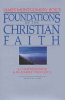 Foundations of the Christian Faith : a comprehensive and readable theology /