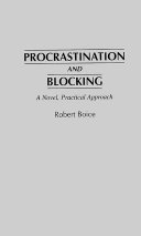 Procrastination and blocking a novel, practical approach /