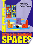 Teen spaces the step-by-step library makeover /