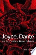 Joyce, Dante, and the poetics of literary relations language and meaning in Finnegans wake /