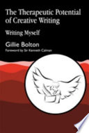 The therapeutic potential of creative writing writing myself /