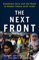 The next front Southeast Asia and the road to global peace with Islam /