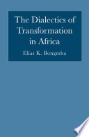 The dialectics of transformation in Africa
