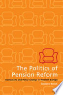 The politics of pension reform institutions and policy change in Western Europe /