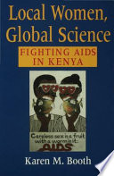 Local women, global science fighting AIDS in Kenya /