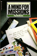 A mind for missions : 10 ways to build your world vision /