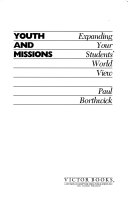 Youth and missions : expanding your students world view /