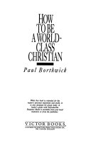 How to be a world-class Christian/