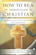 How to be a world-class Christian/