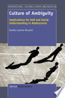 Culture of ambiguity implications for self and social understanding in adolescence /