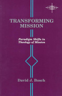 Transforming mission : paradigm shifts in theology of mission /
