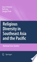 Religious Diversity in Southeast Asia and the Pacific National Case Studies /