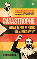 Catastrophe what went wrong in Zimbabwe? /