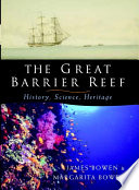 The Great Barrier Reef history, science, heritage /