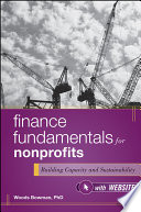 Finance fundamentals for nonprofits building capacity and sustainability /