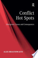 Conflict hot spots emergence, causes, and consequences /