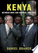 Kenya between hope and despair, 1963-2011 /