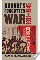 Kabuki's forgotten war 1931-1945 /
